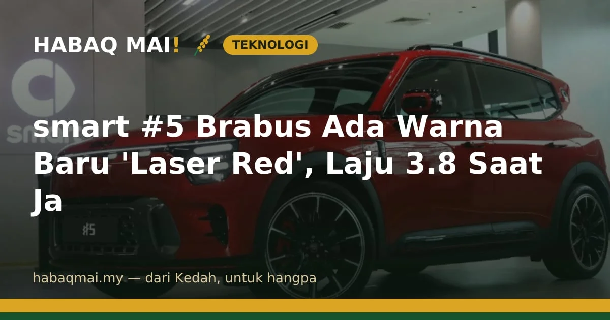 smart #5 Brabus Ada Warna Baru 'Laser Red', Laju 3.8 Saat Ja