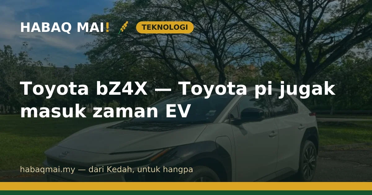 Toyota bZ4X — Toyota pi jugak masuk zaman EV
