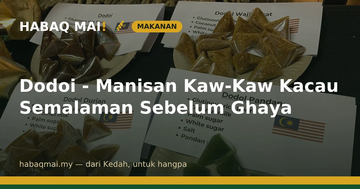Dodoi - Manisan Kaw-Kaw Kacau Semalaman Sebelum Ghaya