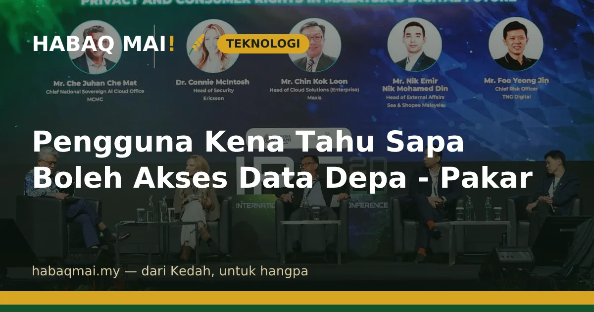Pengguna Kena Tahu Sapa Boleh Akses Data Depa - Pakar