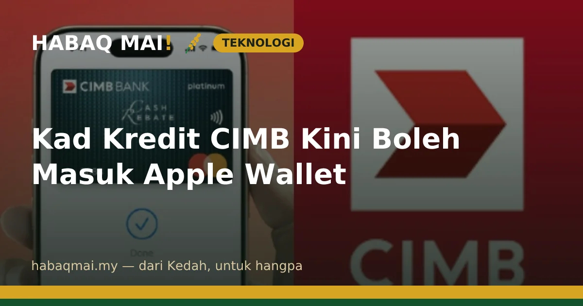 Kad Kredit CIMB Kini Boleh Masuk Apple Wallet