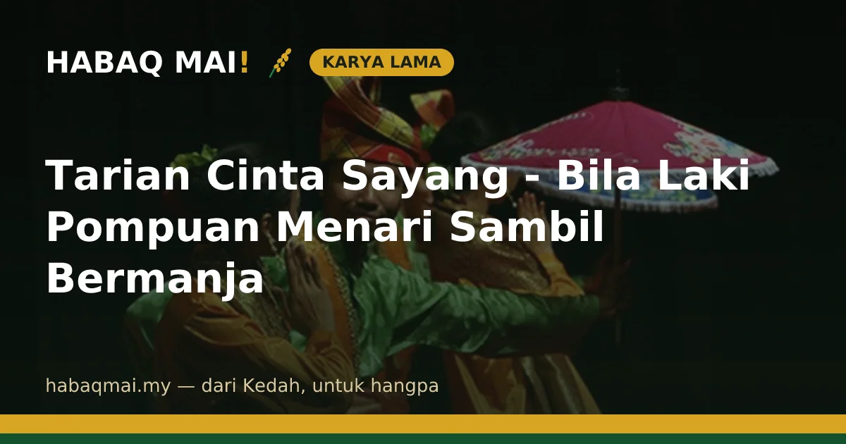 Tarian Cinta Sayang - Bila Laki Pompuan Menari Sambil Bermanja