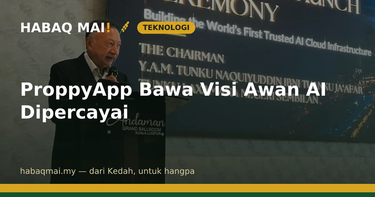 ProppyApp Bawa Visi Awan AI Dipercayai