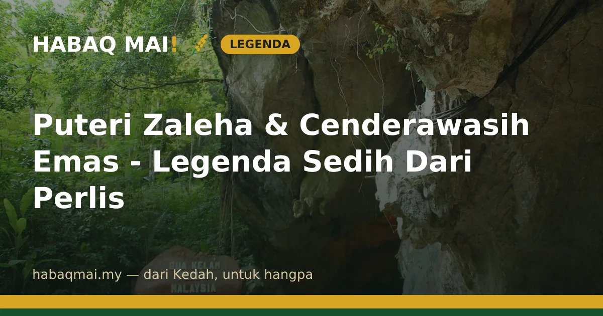 Puteri Zaleha & Cenderawasih Emas - Legenda Sedih Dari Perlis