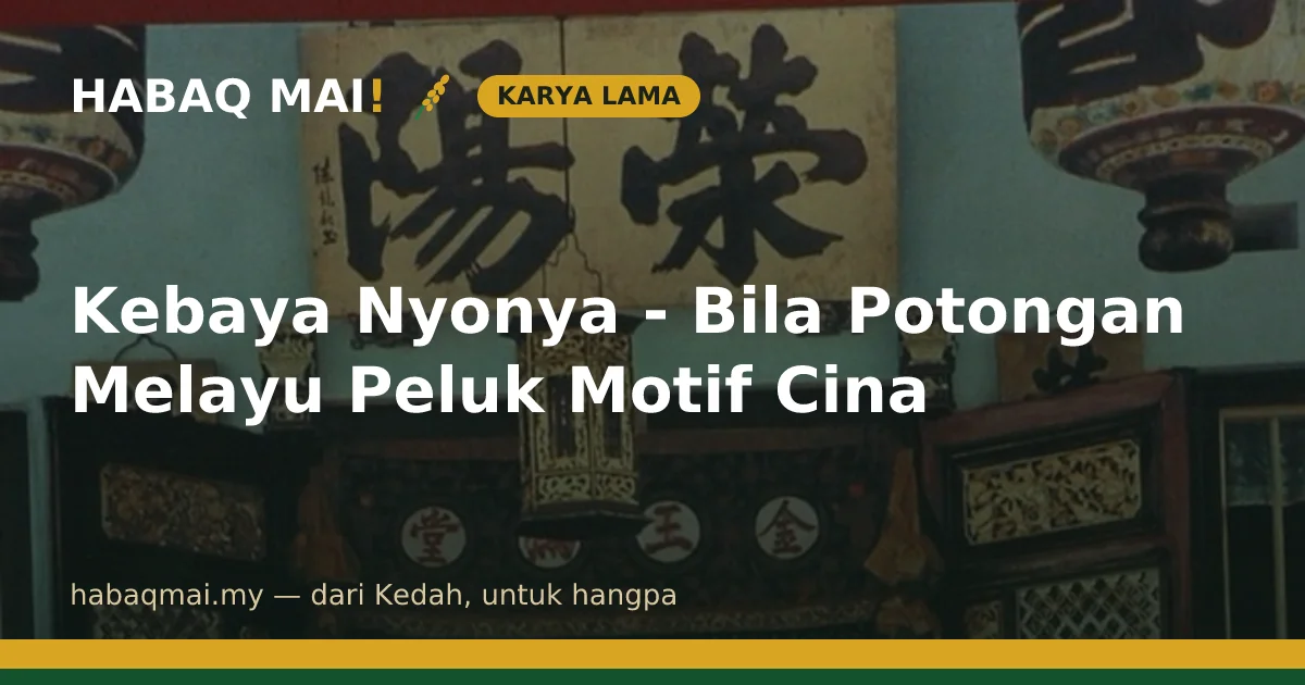 Kebaya Nyonya - Bila Potongan Melayu Peluk Motif Cina