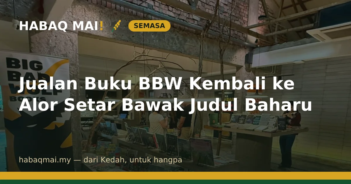 Jualan Buku BBW Kembali ke Alor Setar Bawak Judul Baharu