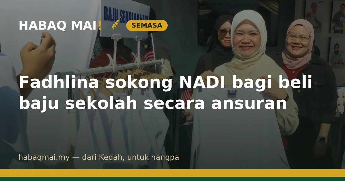 Fadhlina sokong NADI bagi beli baju sekolah secara ansuran