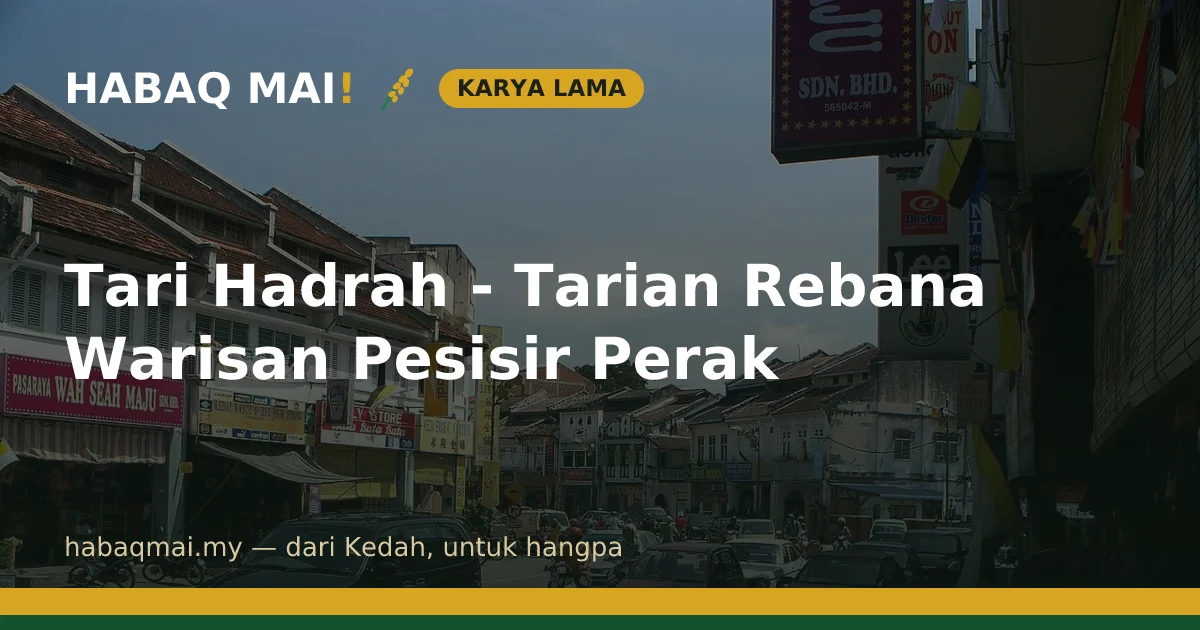 Tari Hadrah - Tarian Rebana Warisan Pesisir Perak