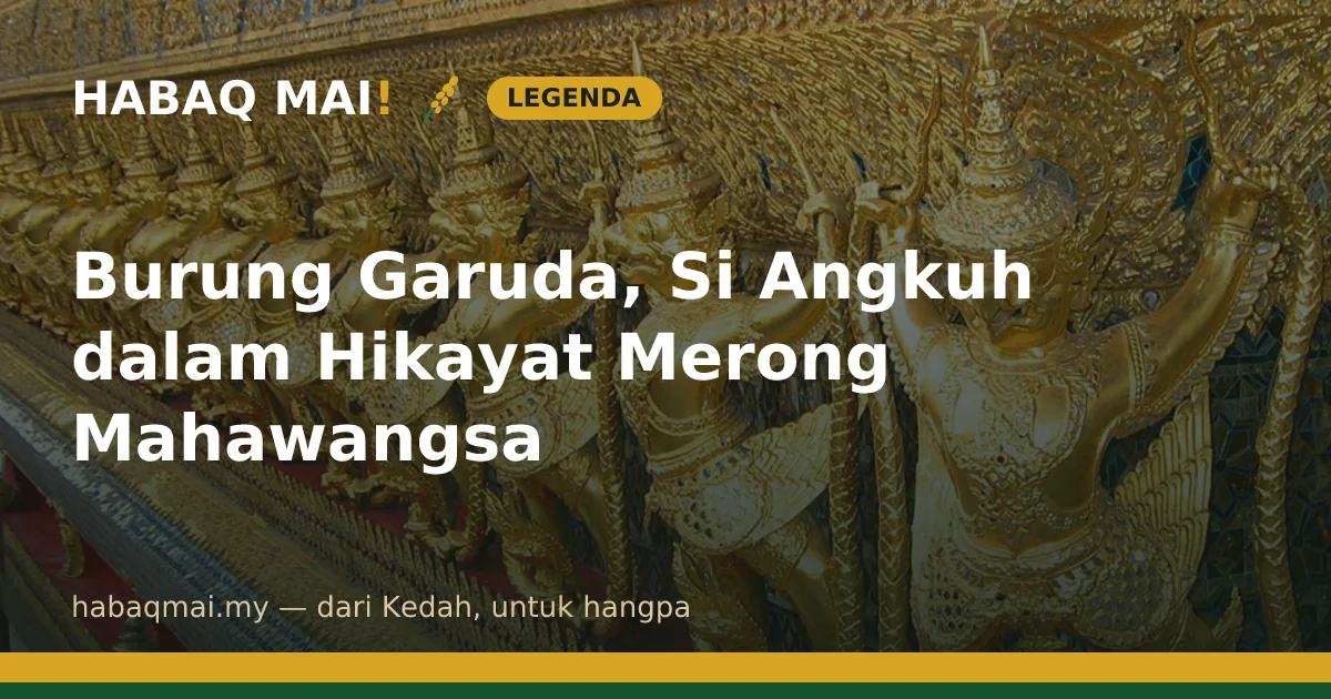Burung Garuda, Si Angkuh dalam Hikayat Merong Mahawangsa