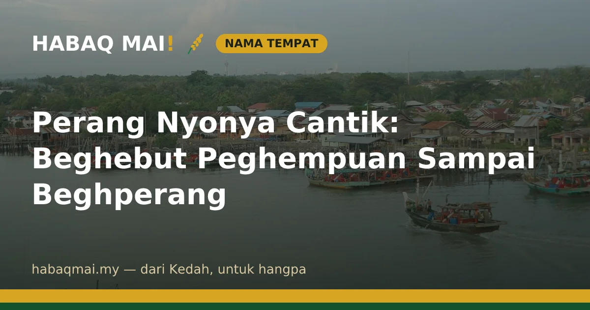 Perang Nyonya Cantik: Beghebut Peghempuan Sampai Beghperang