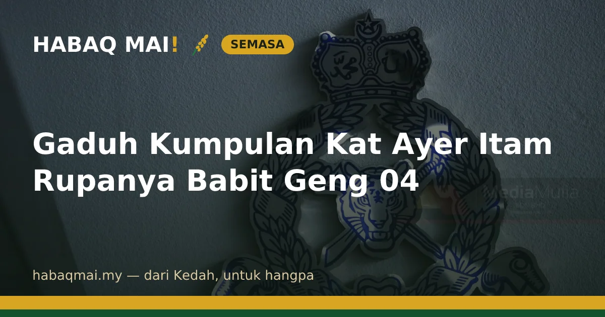 Gaduh Kumpulan Kat Ayer Itam Rupanya Babit Geng 04