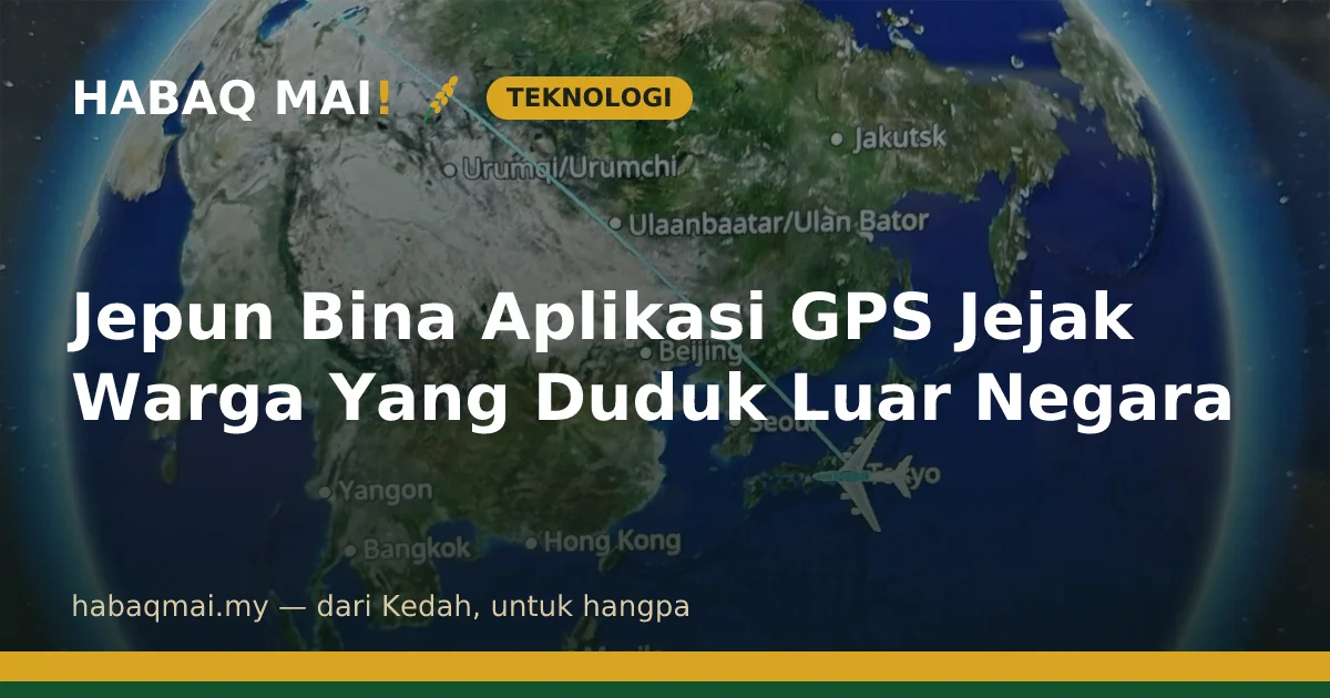 Jepun Bina Aplikasi GPS Jejak Warga Yang Duduk Luar Negara
