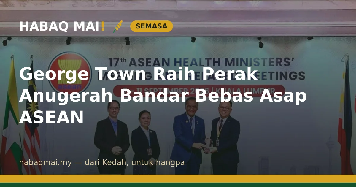 George Town Raih Perak Anugerah Bandar Bebas Asap ASEAN