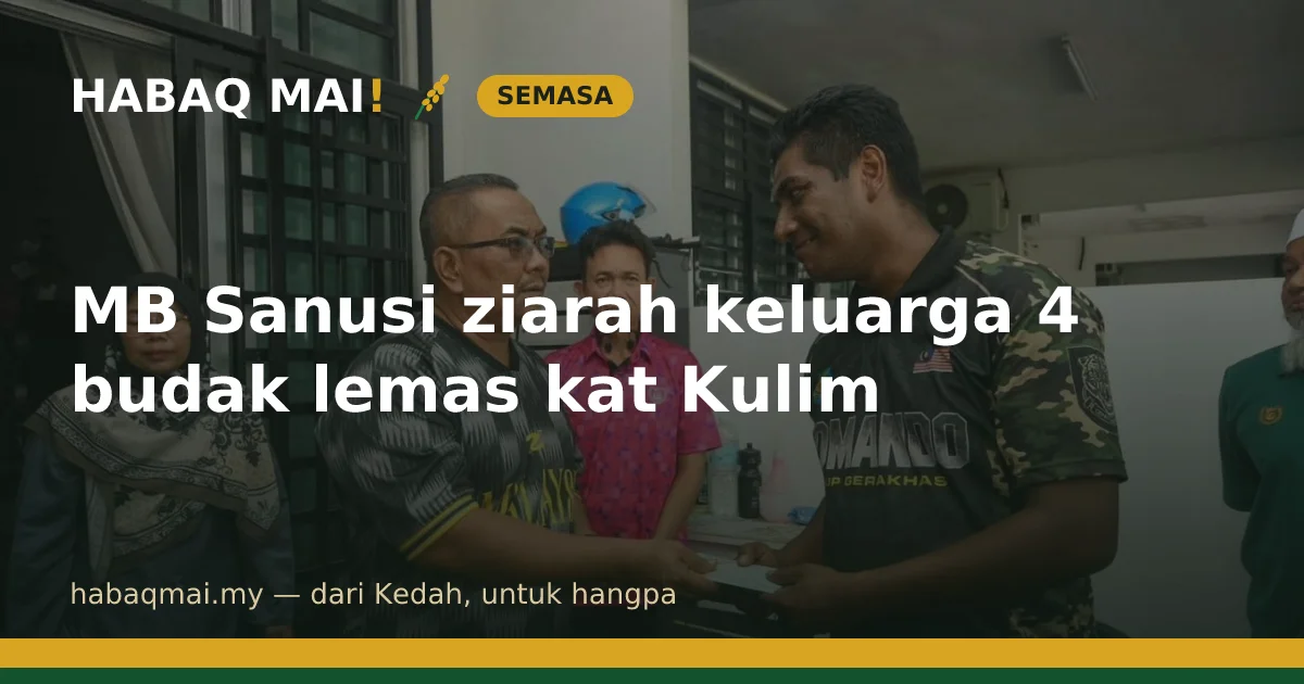 MB Sanusi ziarah keluarga 4 budak lemas kat Kulim
