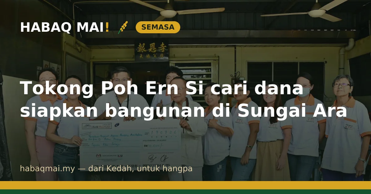 Tokong Poh Ern Si cari dana siapkan bangunan di Sungai Ara