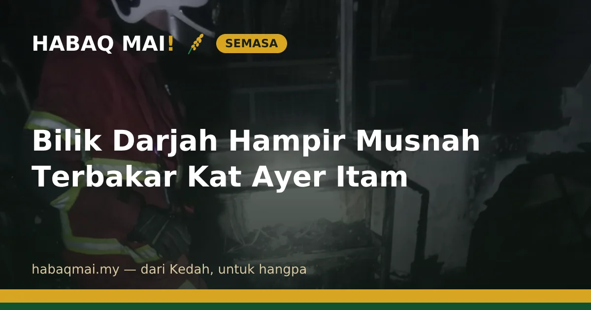 Bilik Darjah Hampir Musnah Terbakar Kat Ayer Itam
