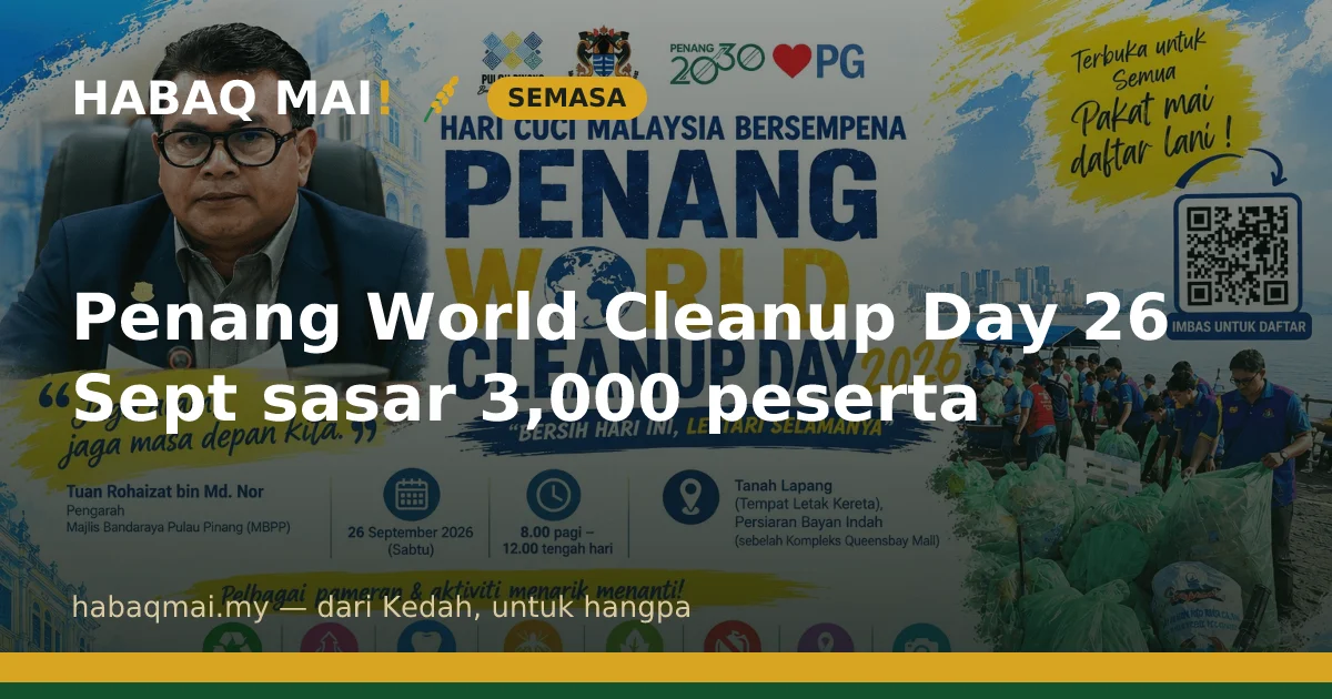 Penang World Cleanup Day 26 Sept sasar 3,000 peserta
