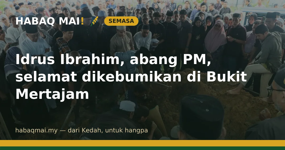 Idrus Ibrahim, abang PM, selamat dikebumikan di Bukit Mertajam