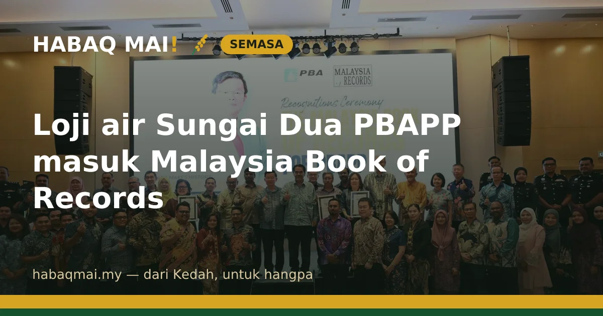 Loji air Sungai Dua PBAPP masuk Malaysia Book of Records
