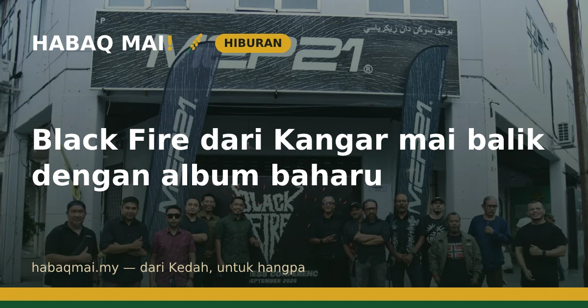 Black Fire dari Kangar mai balik dengan album baharu