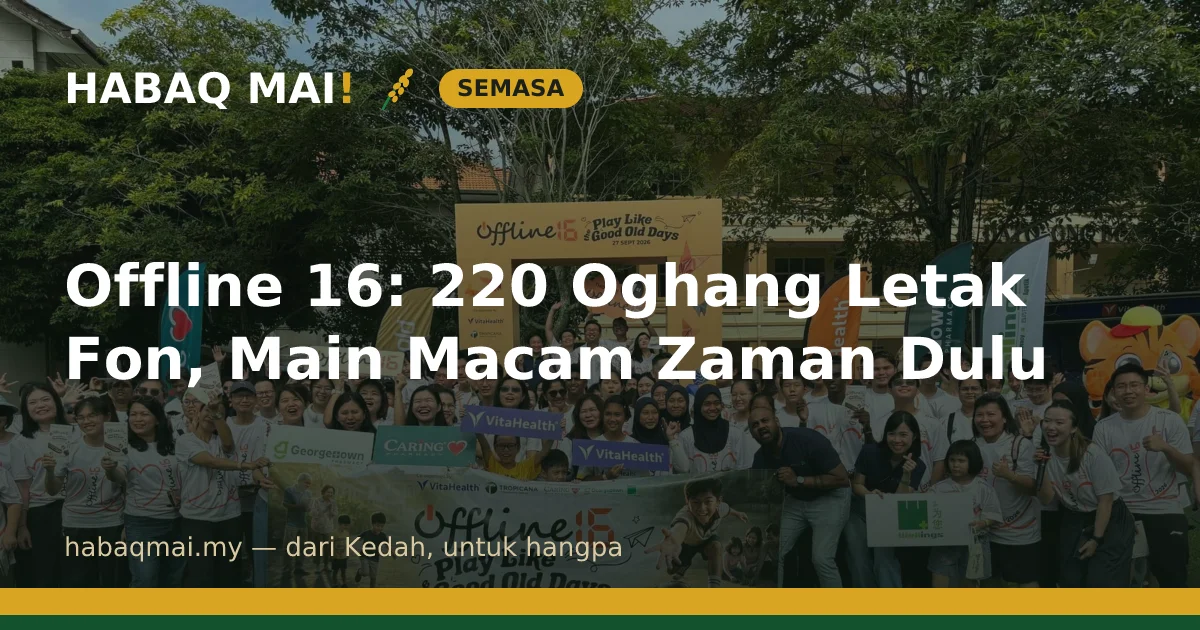Offline 16: 220 Oghang Letak Fon, Main Macam Zaman Dulu