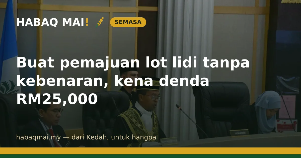 Buat pemajuan lot lidi tanpa kebenaran, kena denda RM25,000