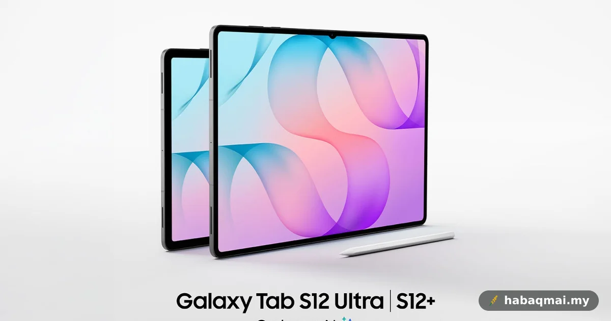 Galaxy Tab S12 Rasmi, Harga Bermula RM4,999 Guna Cip MediaTek