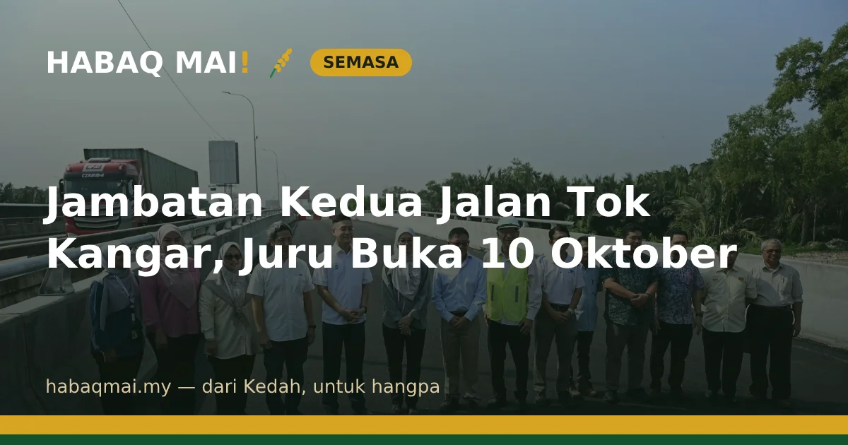 Jambatan Kedua Jalan Tok Kangar, Juru Buka 10 Oktober