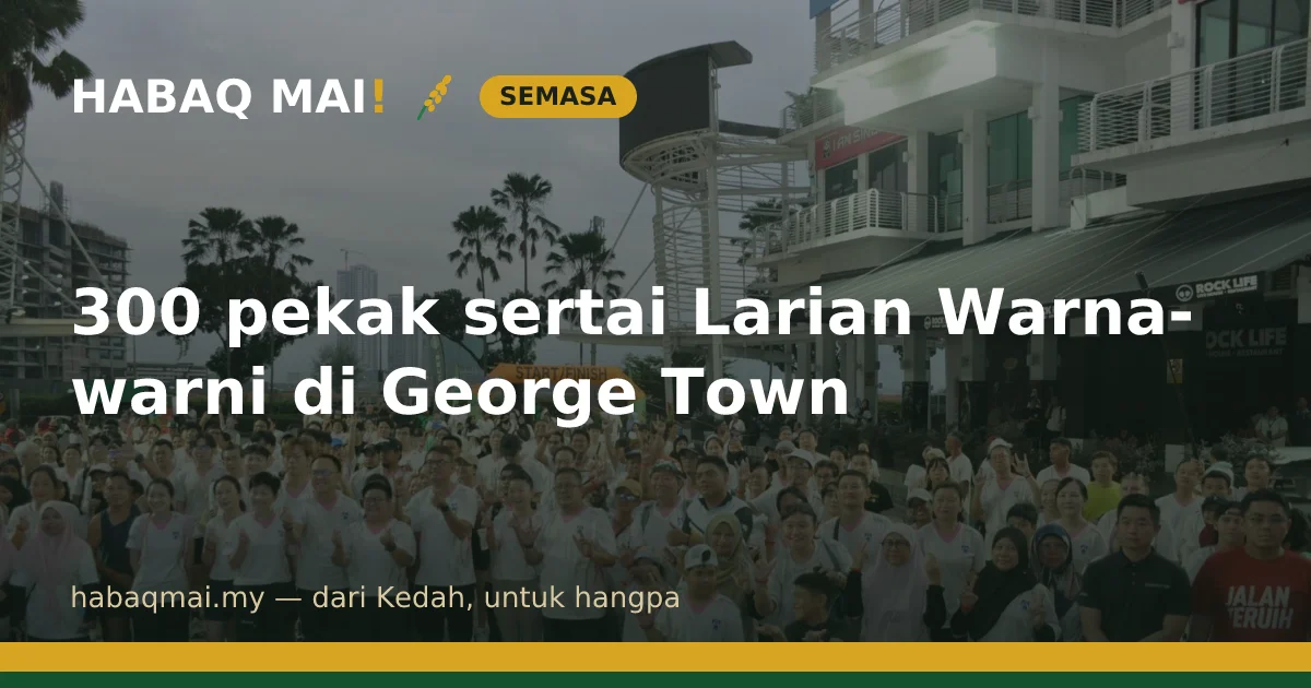 300 pekak sertai Larian Warna-warni di George Town