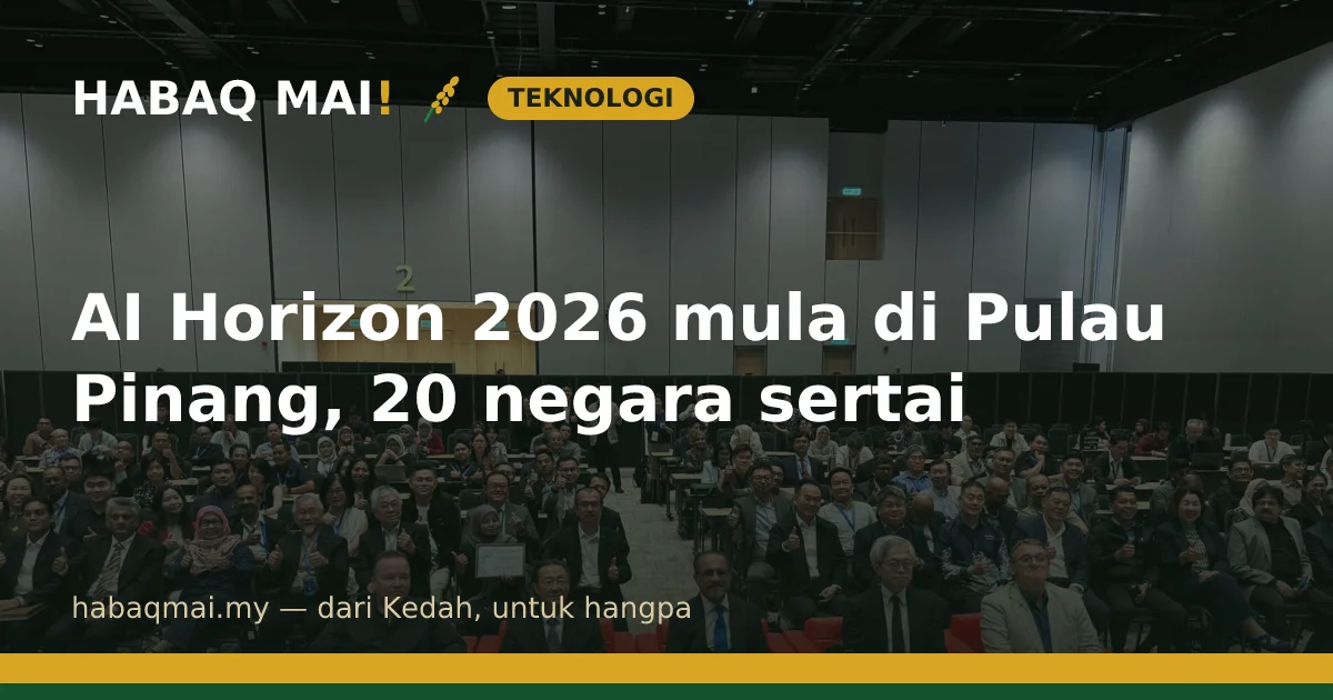 AI Horizon 2026 mula di Pulau Pinang, 20 negara sertai