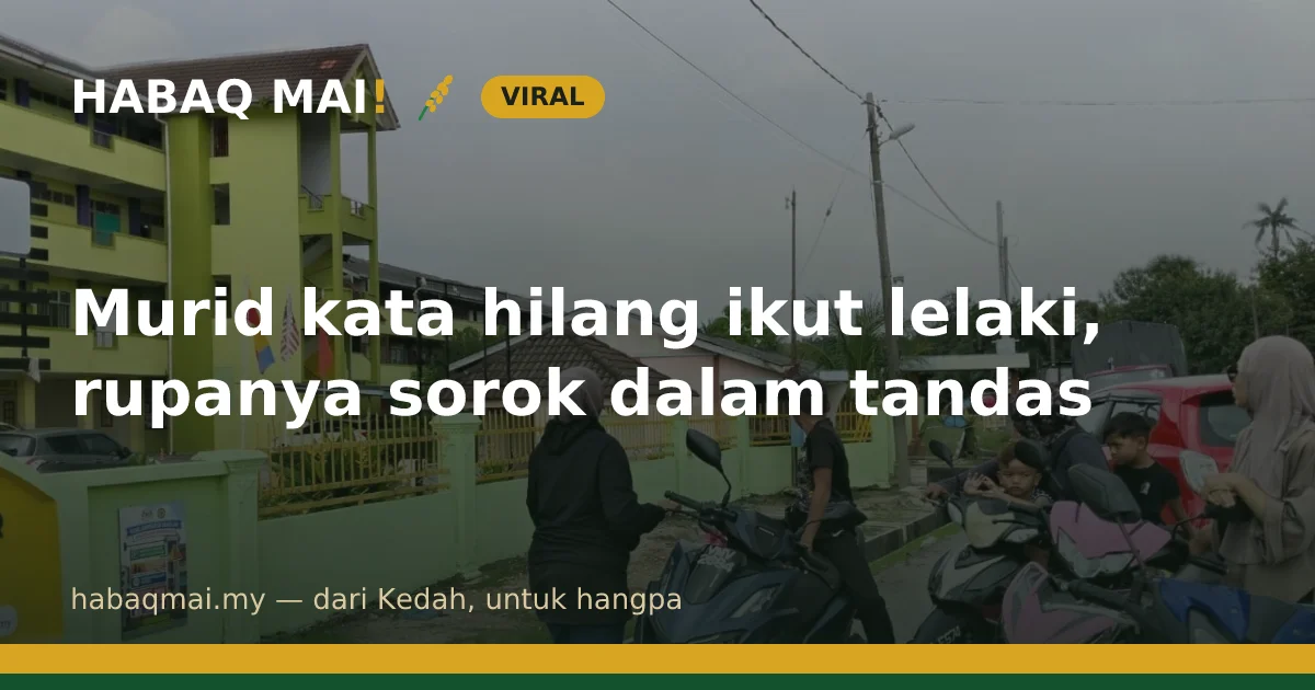 Murid kata hilang ikut lelaki, rupanya sorok dalam tandas