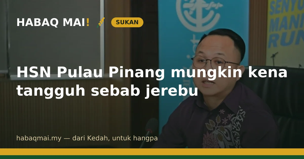 HSN Pulau Pinang mungkin kena tangguh sebab jerebu