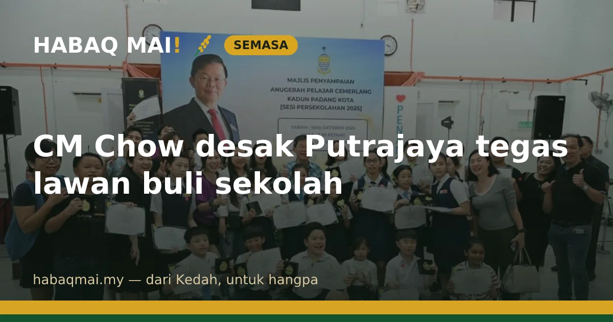 CM Chow desak Putrajaya tegas lawan buli sekolah