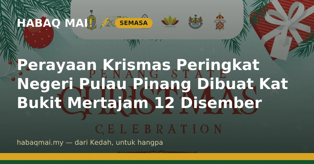 Perayaan Krismas Peringkat Negeri Pulau Pinang Dibuat Kat Bukit Mertajam 12 Disember