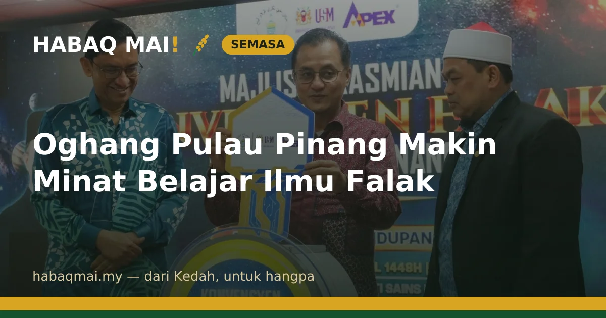 Oghang Pulau Pinang Makin Minat Belajar Ilmu Falak